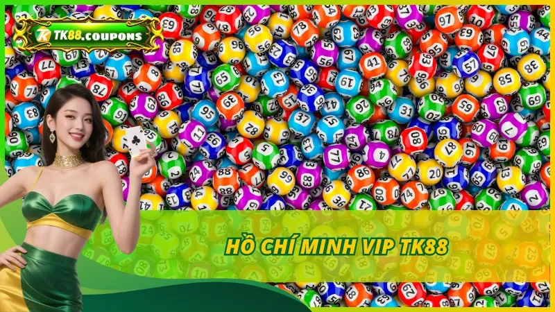 Hồ Chí Minh Vip Tk88